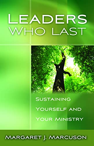 Stock image for Leaders Who Last: Sustaining Yourself and Your Ministry for sale by SecondSale
