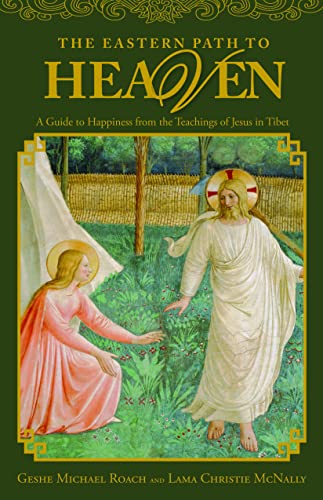 Stock image for The Eastern Path to Heaven: A Guide to Happiness from the Teachings of Jesus in Tibet for sale by BooksRun