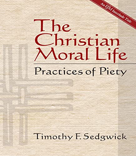 Stock image for The Christian Moral Life: Practices of Piety for sale by Giant Giant