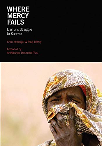 Beispielbild fr Where Mercy Fails: Darfur's Struggle to Survive zum Verkauf von Buchpark