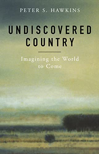 Imagen de archivo de Undiscovered Country: Imagining the World to Come a la venta por Bookmans