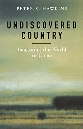 Stock image for Undiscovered Country: Imagining the World to Come for sale by ThriftBooks-Dallas