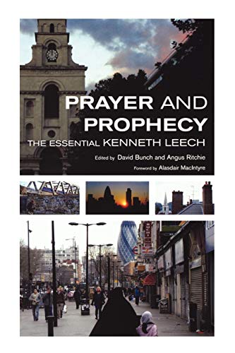 Stock image for Prayer and Prophecy: The Essential Kenneth Leech for sale by SecondSale