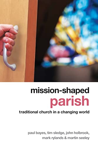 Stock image for Mission-Shaped Parish: Traditional Church in a Changing World for sale by Half Price Books Inc.