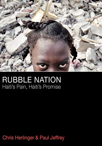 Beispielbild fr Rubble Nation : Haiti's Pain, Haiti's Promise zum Verkauf von Better World Books