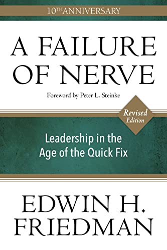 Stock image for A Failure of Nerve, Revised Edition: Leadership in the Age of the Quick Fix for sale by Goodwill Industries