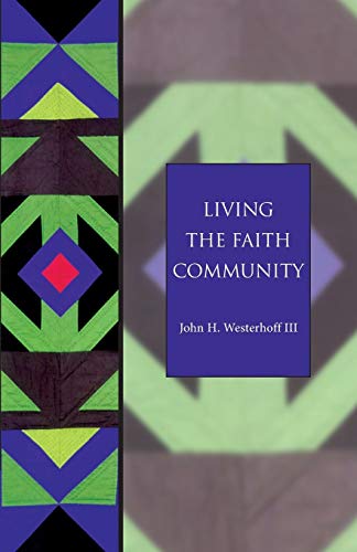 Beispielbild fr Living the Faith Community : The Church That Makes a Difference zum Verkauf von Better World Books