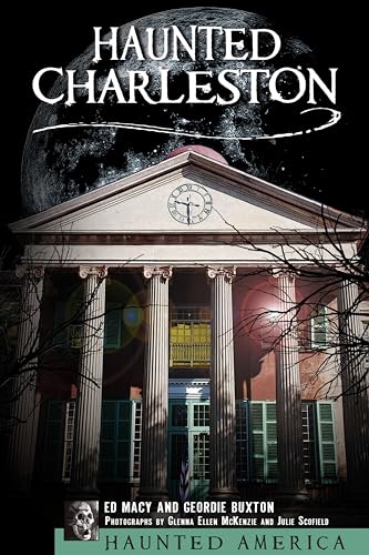 9781596290112: Haunted Charleston: Stories from the College of Charleston, the Citadel and the Holy City: 1 (Haunted America)