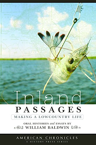 Beispielbild fr Inland Passages:: Making a Lowcountry Life (American Chronicles) zum Verkauf von SecondSale