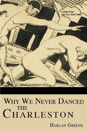 Beispielbild fr Why We Never Danced the Charleston zum Verkauf von Better World Books