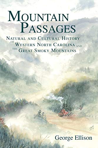 Stock image for Mountain Passages: Natural and Cultural History of Western North Carolina and the Great Smoky Mountains (Natural History) for sale by Atlantic Books