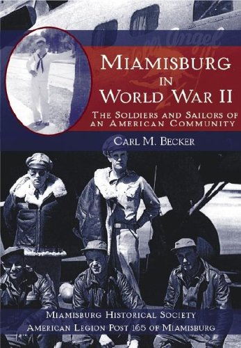 9781596290488: Miamisburg in World War II: The Soldiers and Sailors in an American Community