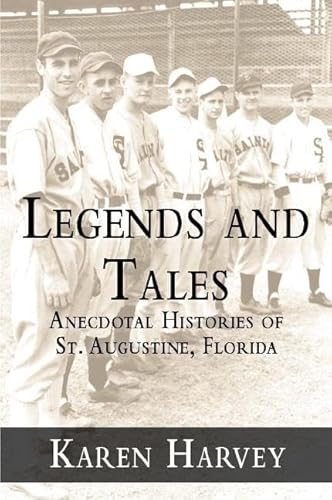 Stock image for Legends and Tales:: Anecdotal Histories of St. Augustine, Florida (American Chronicles) for sale by SecondSale