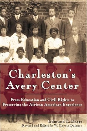 Imagen de archivo de Charleston's Avery Center : From Education and Civil Rights to Preserving the African American Experience a la venta por Better World Books