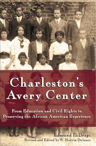 Stock image for Charleston's Avery Center: From Education and Civil Rights to Preserving the African American Experience for sale by Ergodebooks