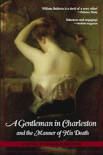 Beispielbild fr A Gentleman in Charleston and the Manner of His Death zum Verkauf von Wonder Book