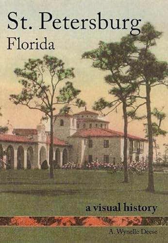 Beispielbild fr St. Petersburg, Florida : A Visual History zum Verkauf von Better World Books