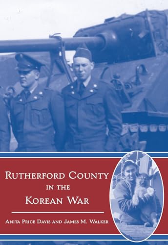 Rutherford County in the Korean War (9781596291096) by Davis, Anita Price; Walker, James M.