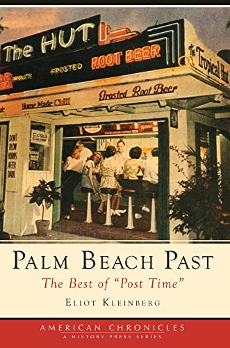 9781596291157: Palm Beach Past: The Best of "Post Time" (American Chronicles)