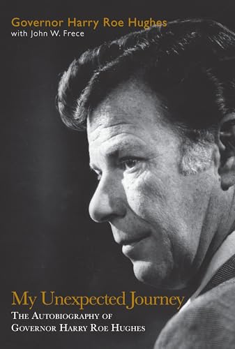 Beispielbild fr My Unexpected Journey:: The Autobiography of Governor Harry Roe Hughes zum Verkauf von ThriftBooks-Atlanta