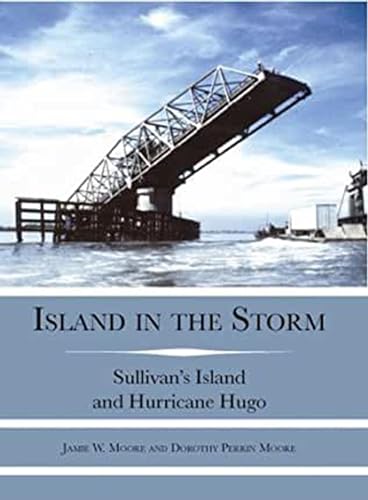 9781596291430: Island in the Storm: Sullivan's Island And Hurricane Hugo