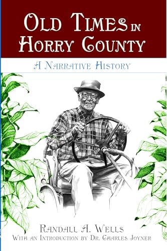 Stock image for Old Times in Horry County:: A Narrative History for sale by ThriftBooks-Atlanta