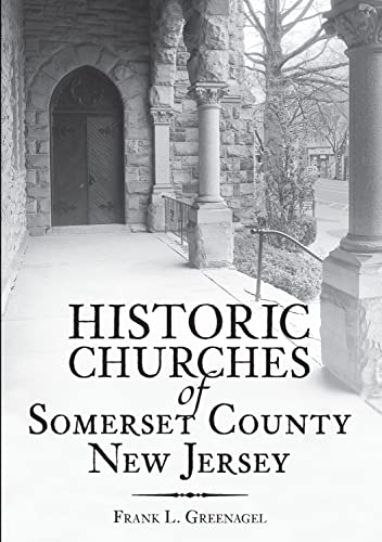 9781596292024: Historic Churches of Somerset County, New Jersey (Vintage Images)