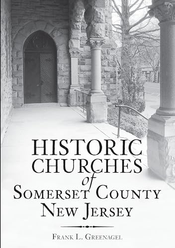 Stock image for Historic Churches of Somerset County, New Jersey (Vintage Images) for sale by PlumCircle