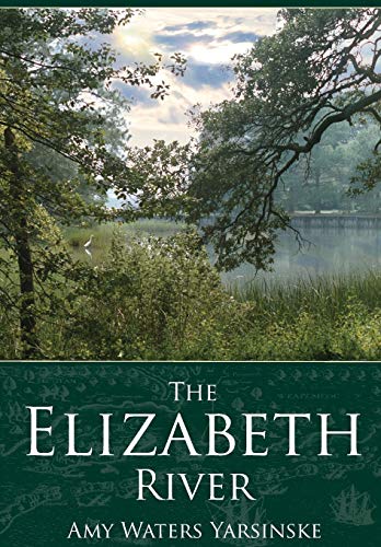 Imagen de archivo de The Elizabeth River a la venta por First Landing Books & Arts