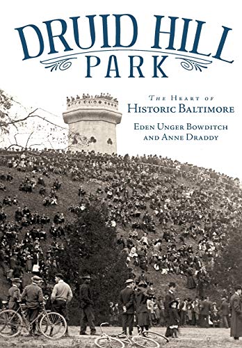Stock image for Druid Hill Park: The Heart of Historic Baltimore (Landmarks) for sale by Blue Vase Books