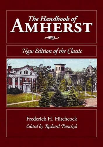 Imagen de archivo de The Handbook of Amherst: New Edition of the Classic a la venta por Ergodebooks