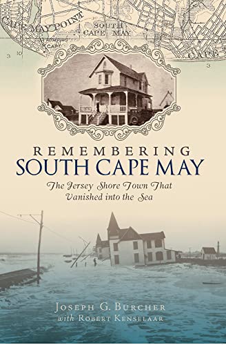 Remembering South Cape May: The Jersey Shore Town that Vanished into the Sea