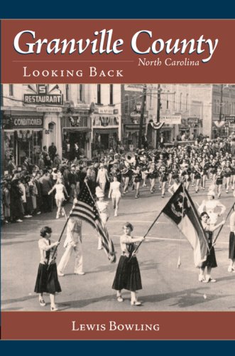 Imagen de archivo de Granville County, North Carolina: Looking Back a la venta por M & M Books