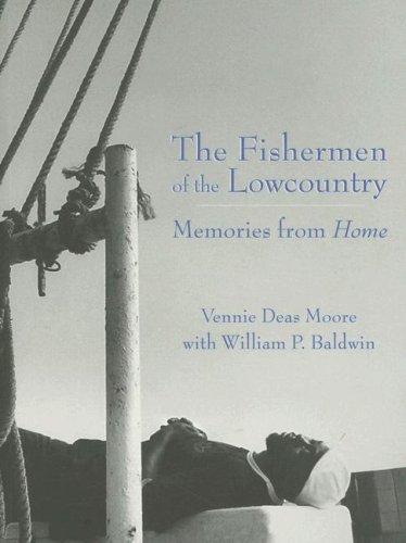 Beispielbild fr Fishermen of the Lowcountry: Memories from Home. zum Verkauf von Powell's Bookstores Chicago, ABAA