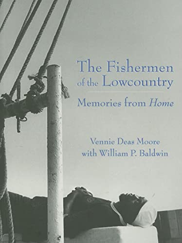 Stock image for The Fishermen of the Lowcountry: Memories from Home for sale by Kennys Bookstore