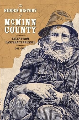9781596293496: The Hidden History of McMinn County: Tales from Eastern Tennessee (American Chronicles)