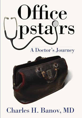 Stock image for Office Upstairs: A Doctor's Journey for sale by ThriftBooks-Dallas