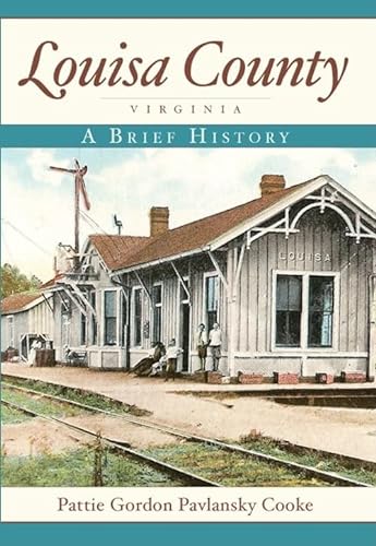 9781596293762: Louisa County, Virginia:: A Brief History