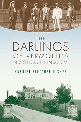 

The Darlings of Vermont's Northeast Kingdom (Paperback or Softback)