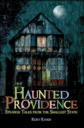 Imagen de archivo de Haunted Providence: Strange Tales from the Smallest State (Haunted America) a la venta por ZBK Books