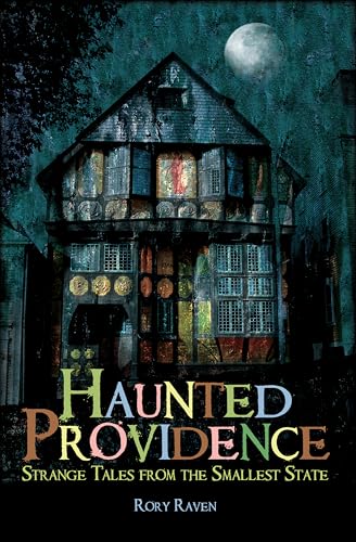 Stock image for Haunted Providence: Strange Tales from the Smallest State (Haunted America) for sale by ZBK Books