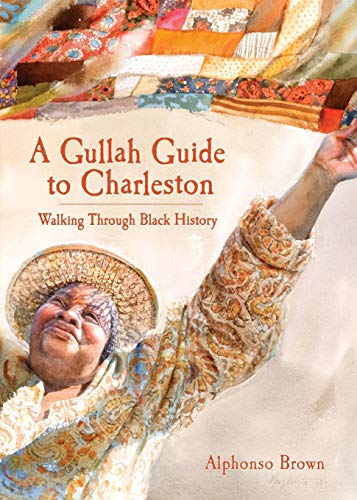 Beispielbild fr A Gullah Guide to Charleston: Walking Through Black History (History & Guide) zum Verkauf von Wonder Book