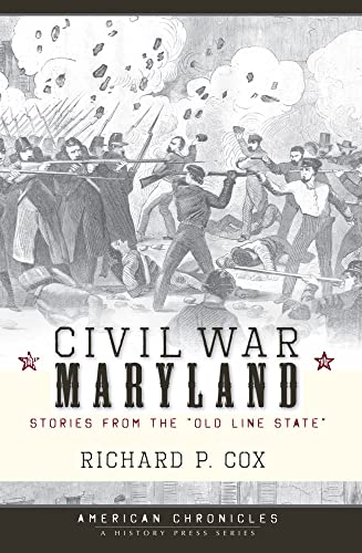 Beispielbild fr Civil War Maryland: Stories from the Old Line State (Civil War Series) zum Verkauf von Wonder Book