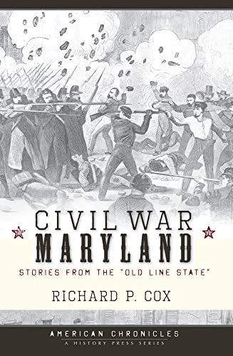 Stock image for Civil War Maryland: Stories from the Old Line State (Civil War Series) for sale by Wonder Book