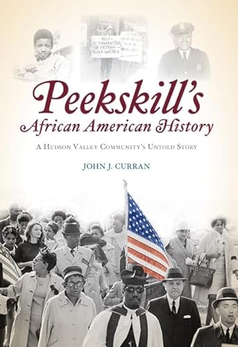 Beispielbild fr Peekskill's African American History: A Hudson Valley Community's Untold Story (Brief History) zum Verkauf von SecondSale