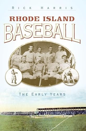 Stock image for Rhode Island Baseball: The Early Years (Sports) for sale by -OnTimeBooks-