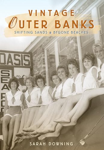 Stock image for Vintage Outer Banks: Shifting Sands & Bygone Beaches (Lost) for sale by HPB-Emerald