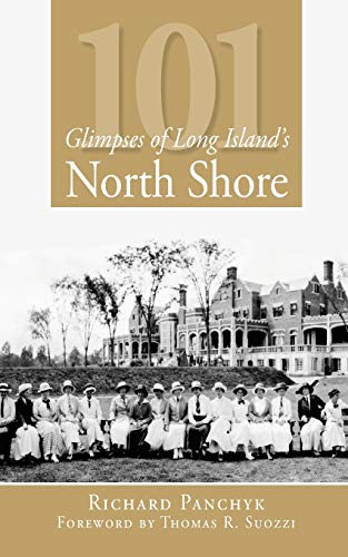 Beispielbild fr 101 Glimpses of Long Island's North Shore zum Verkauf von Better World Books