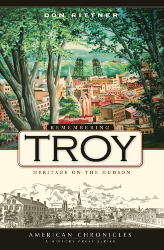 Beispielbild fr Remembering Troy: Heritage on the Hudson (American Chronicles) zum Verkauf von ZBK Books