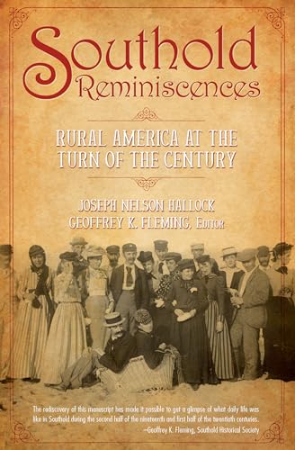 Beispielbild fr Southold Reminiscences: Rural America at the Turn of the Century zum Verkauf von Ergodebooks